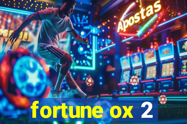 fortune ox 2